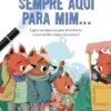 Sempre Aqui para Mim…