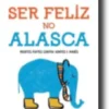 Ser Feliz no Alasca