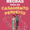 Sete Regras para um Casamento Perfeito