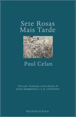 Sete Rosas Mais Tarde