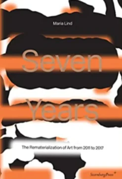 Seven Years: The Rematerialisation of Art From 2011-2017
