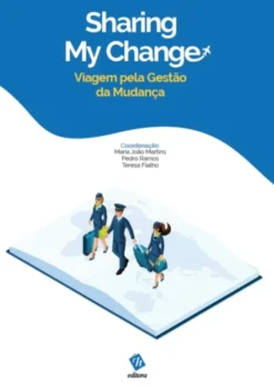 Sharing My Change: Viagem pela Gestão da Mudança