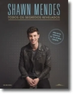 Shawn Mendes: todos os segredos revelados