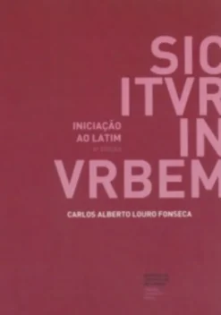 Sic Itur In Urbem - Iniciação ao Latim