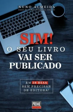Sim! O Seu Livro Vai Ser Publicado
