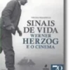 Sinais de Vida. Werner Herzog e o Cinema