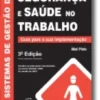 Sistemas de Gestão da Segurança e Saúde no Trabalho - 3ª Edição (Revista, Melhor