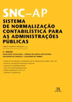 SNC-AP - Sistema de Normalização Contabilística para as Administrações Públicas - 2.ª Edição