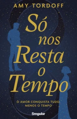 Só nos Resta o Tempo