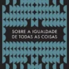 Sobre a Igualdade de Todas as Coisas
