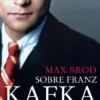 Sobre Franz Kafka