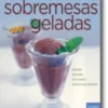 Sobremesas Geladas - Pratos de Sonho