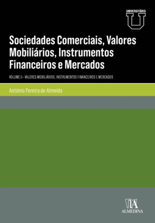 Sociedades Comerciais, Valores Mobiliários, Instrumentos Financeiros e Mercados - Volume II - Valores Mobiliários, Instrumentos Financeiros e Mercados