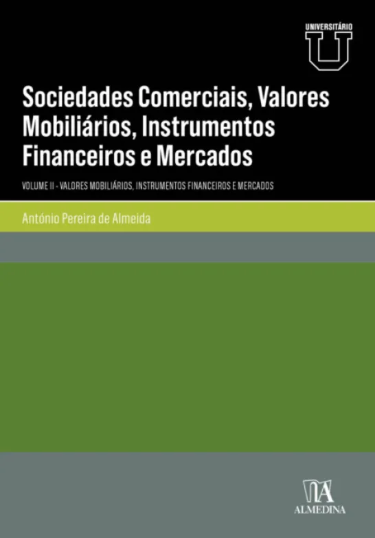Sociedades Comerciais, Valores Mobiliários, Instrumentos Financeiros e Mercados - Valores Mobiliários, Instrumentos Financeiros e Mercados - Volume II