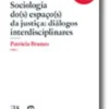 Sociologia do(s) Espaço(s) da Justiça: diálogos interdisciplinares