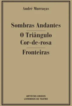 Sombras Andantes / O Triângulo Cor-de-Rosa / Fronteiras