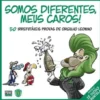 Somos Diferentes, Meus Caros!