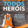 Somos Todos Heróis