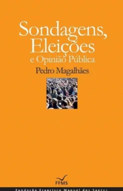 Sondagens, Eleições e Opinião (Cartonado)