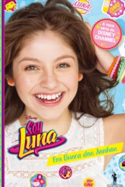 Soy Luna Nº4: Em Busca dos Sonhos