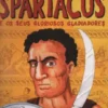 Spartacus e os Seus Gloriosos Gladiadores