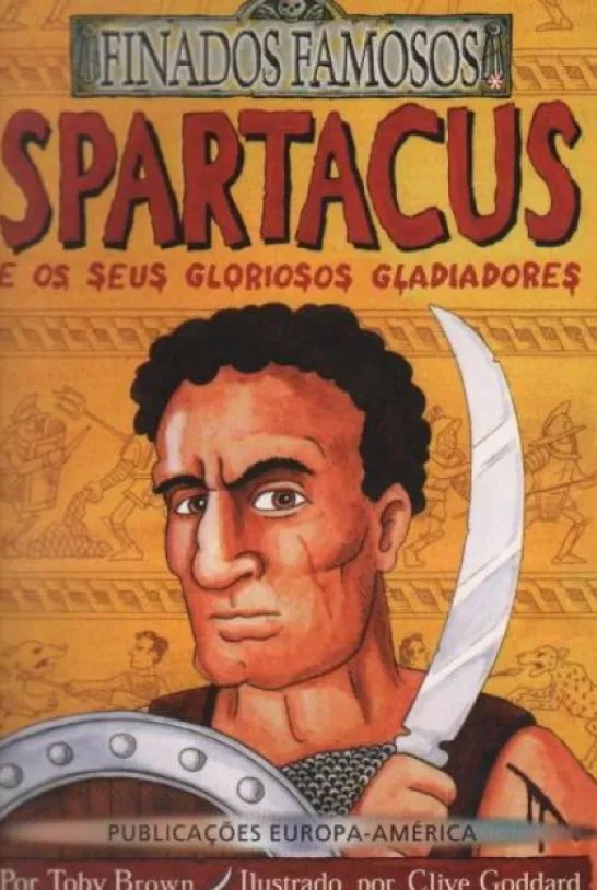 Spartacus e os Seus Gloriosos Gladiadores