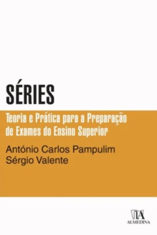 Séries - Teoria e Prática para a preparação de Exames do Ensino Superior