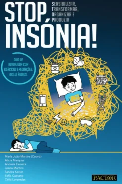 STOP Insónia! - Sensibilizar, Transformar, Organizar e Produzir