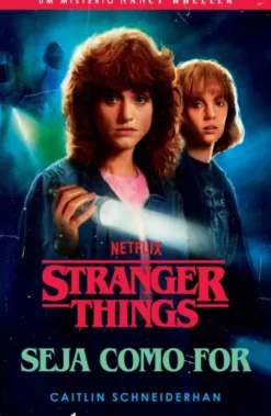 Stranger Things - Seja Como For