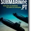 Submarinos.Pt: Guia para os Perplexos de Todas as Convicções