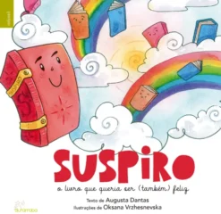 SUSPIRO - O livro que queria ser (também) feliz