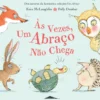 Às Vezes, Um Abraço Não Chega