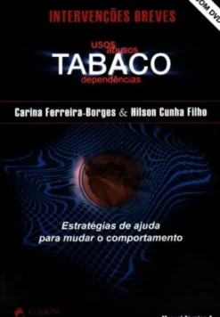 Tabaco - Usos, Abusos, Dependências - Intervenções Breves