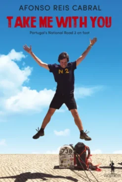 Take Me With You – Portugal’s National Road 2 on foot