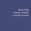 Talves Haja Amoras Maduras à Entrada da Noite