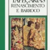 Tapeçarias - Renascimento e Barroco