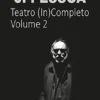 Teatro (In)Completo. Volume II