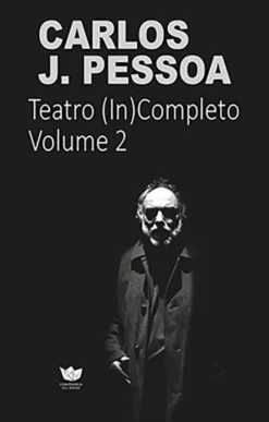 Teatro (In)Completo. Volume II