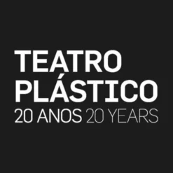 Teatro Plástico, 20 Anos