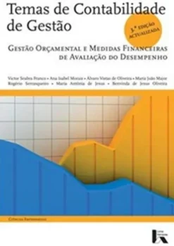Temas de Contabilidade de Gestão - Gestão Orçamental e Medidas Financeiras de Avaliação do Desempenho