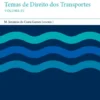 Temas de Direito dos Transportes IV