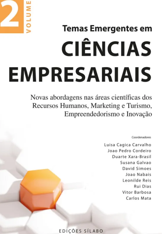Temas Emergentes em Ciências Empresariais – Volume 2 - Novas abordagens nas áreas científicas dos Recursos Humanos, Marketing e Turismo, Empreendedorismo e Inovação