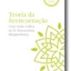 Teoria da Reencarnação: uma visão crítica à luz de D. Boaventura Kloppenburg