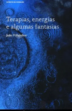Terapias, Energias e Algumas Fantasias