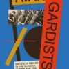 The Avant-Gardists - Artists in Revolt in the Russian Empire and the Soviet Union 1917-1935
