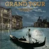 The Grand Tour - The Golden Age of Travel
