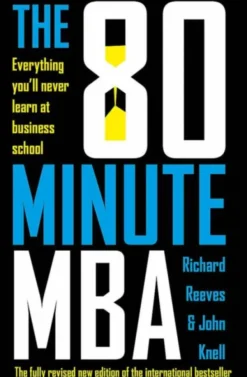 The 80 Minute MBA