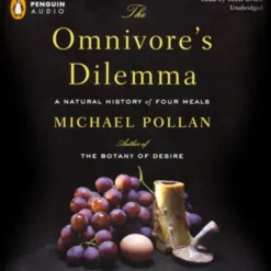 The Omnivore´s Dilemma: The Search for a Perfect Meal in a Fast-Food World