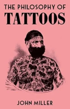 The Philosophy of Tattoos