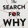 The Search for Why: A Revolutionary New Model for Understanding Others, Improving Communication, and Healing Division